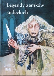 Bartłomiej Grzegorz Sala • Legendy zamków sudeckich