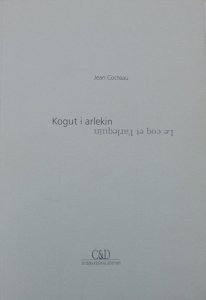 Jean Cocteau • Kogut i arlekin. Zapiski wokół muzyki