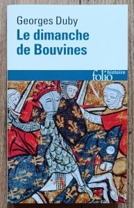 Georges Duby • Le dimanche de Bouvines