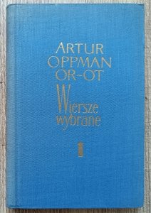 Artur Oppman / Or-Ot • Wiersze wybrane