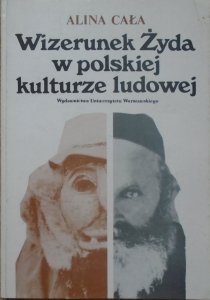 Alina Cała • Wizerunek Żyda w polskiej kulturze ludowej
