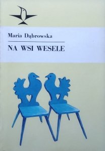 Maria Dabrowska • Na wsi wesele
