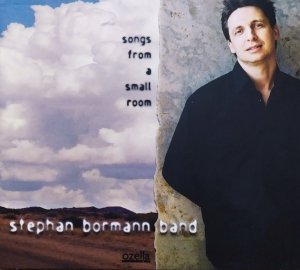 Stephan Bormann Band • Songs from a Small Room • CD