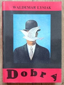Waldemar Łysiak • Dobry