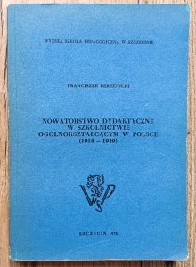 Nowatorstwo dydaktyczne w szkolnictwie ogólnokształcącym w Polsce 1918-1939