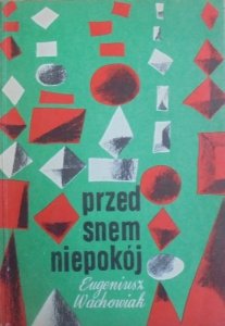 Eugeniusz Wachowiak • Przed snem niepokój [Antoni Rzyski]