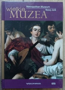 Wielkie Muzea: Metropolitan Museum, Nowy Jork