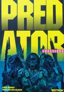 Chris Warner, Francisco Ruiz Velasco • Predator. Chasseurs