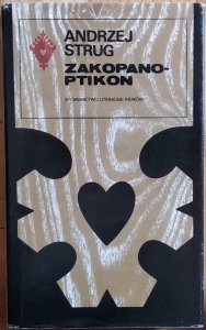 Andrzej Strug • Zakopanoptikon, czyli kronika 49 deszczowych dni w Zakopanem [Seria Tatrzańska]