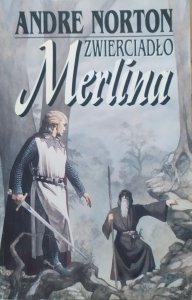 Andre Norton • Zwierciadło Merlina