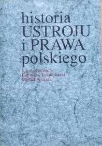 Juliusz Bardach, Bogusław Leśnodorski, Michał Pietrzak • Historia ustroju i prawa polskiego