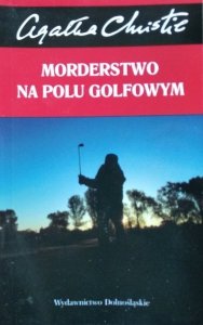 Agata Christie • Morderstwo na polu golfowym 