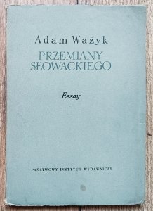 Adam Ważyk • Przemiany Słowackiego