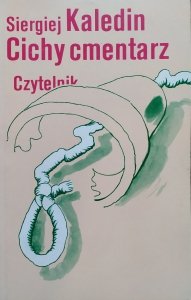 Siergiej Kaledin • Cichy cmentarz
