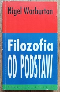 Nigel Warburton • Filozofia od podstaw