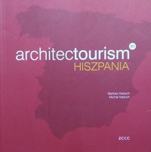 Bartosz Haduch • Architectourism. Hiszpania