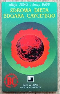 Alicja Jung, Jerzy Raff • Zdrowa dieta Edgara Cayce'ego