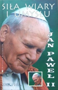 Jan Paweł II • Siła wiary i umysłu