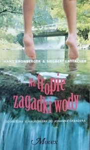 Hans Kronberger • Na tropie zagadki wody 