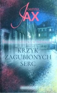 Joanna Jax • Krzyk zagubionych serc