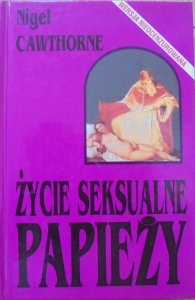 Nigel Cawthorne • Życie seksualne papieży