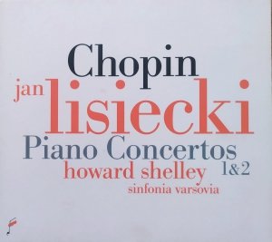 Jan Lisiecki, Howard Shelley • Chopin. Piano Concertos 1 & 2 • CD