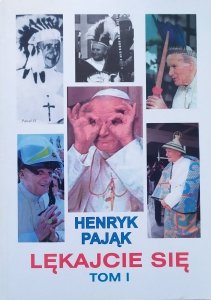 Henryk Pająk • Lękajcie się tom 1.