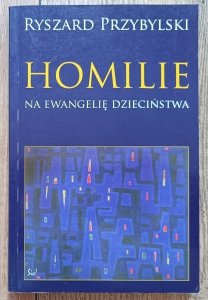 Ryszard Przybylski • Homilie na ewangelię dzieciństwa