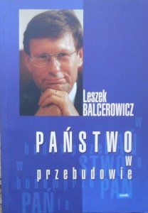 Leszek Balcerowicz • Państwo w przebudowie [dedykacja autora]