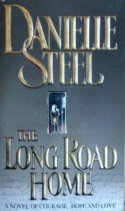 Danielle Steel • The Long Road Home