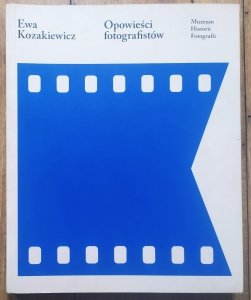 Ewa Kozakiewicz • Opowieści fotografistów