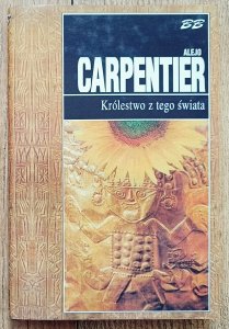 Alejo Carpentier • Królestwo z tego świata