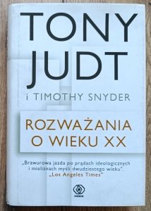 Tony Judt, Timothy Snyder • Rozważania o wieku XX