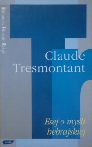 Claude Tresmontant • Esej o myśli hebrajskiej [Biblioteka Filozofii Religii]