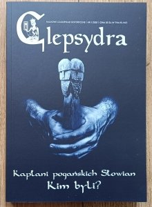 Clepsydra 1/2020: Kapłani pogańskich Słowian. Kim byli?