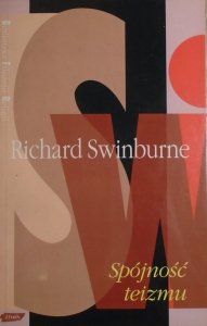 Richard Swinburne • Spójność teizmu  [Biblioteka Filozofii Religii]