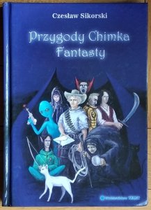 Czesław Sikorski • Przygody Chimka Fantasty