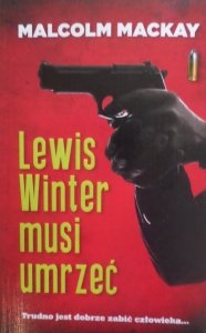 Malcolm Mackay • Lewis Winter musi umrzeć