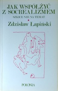 Zdzisław Łapiński •  Jak współżyć z socrealizmem