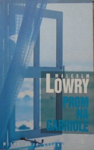 Malcolm Lowry • Prom na Gabriolę