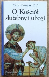 Yves Congar • O Kościół służebny i ubogi