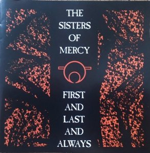 The Sisters of Mercy • First and Last and Always • CD