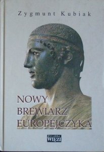 Zygmunt Kubiak • Nowy brewiarz Europejczyka
