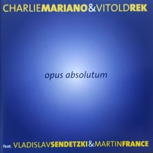 Charlie Mariano, Vitold Rek • Opus Absolutum • CD