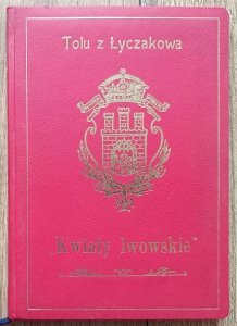 Witold Szolginia ps. Tolu z Łyczakowa • Kwiaty lwowskie / dedykacja autorska i sygnowane ilustracje