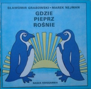 Sławomir Grabowski, Marek Nejman • Gdzie pieprz rośnie [Poczytaj mi mamo]