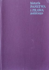 Juliusz Bardach, Bogusław Leśnodorski, Michał Pietrzak • Historia państwa i prawa polskiego