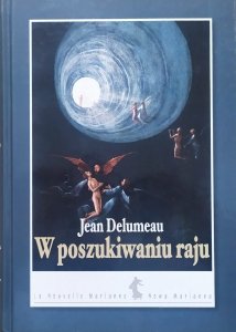 Jean Delumeau • W poszukiwaniu raju