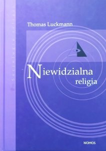 Thomas Luckmann • Niewidzialna religia