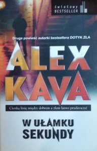 Alex Kava • W ułamku sekundy